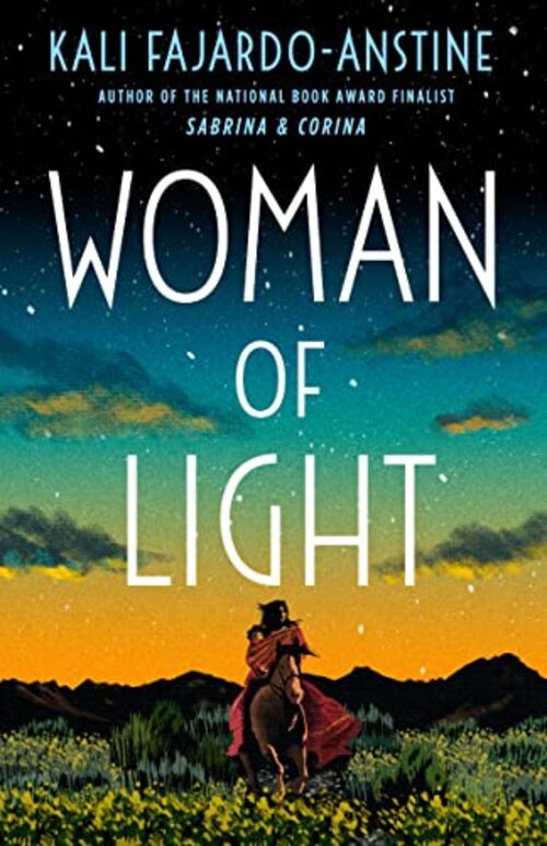 Woman of Light by Kali Fajardo-Anstine