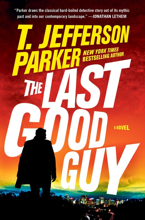The Last Good Guy by T. Jefferson Parker