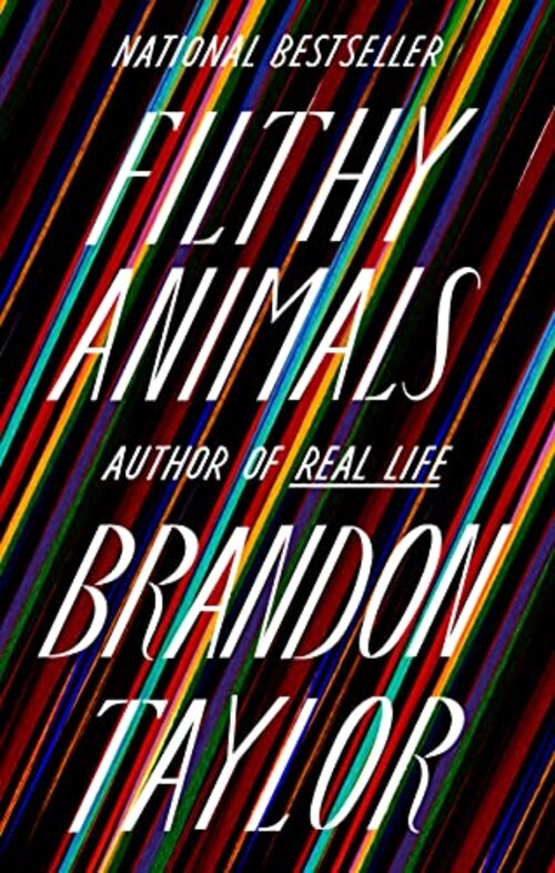 Filthy Animals by Brandon Taylor