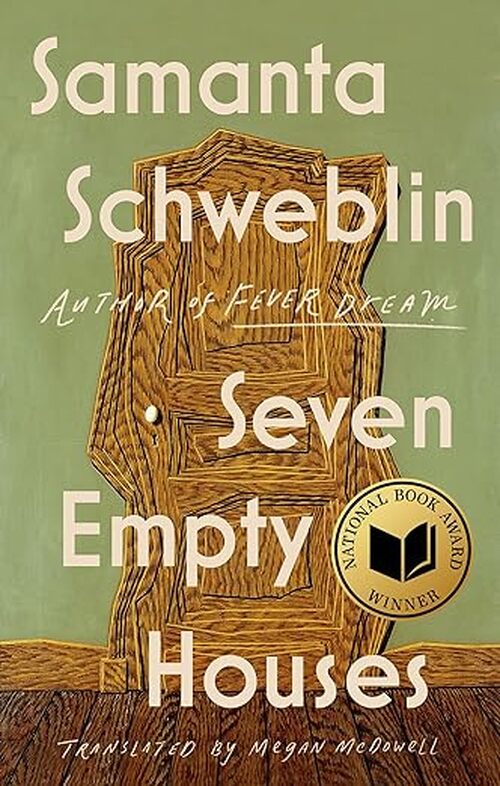 Seven Empty Houses by Samanta Schweblin