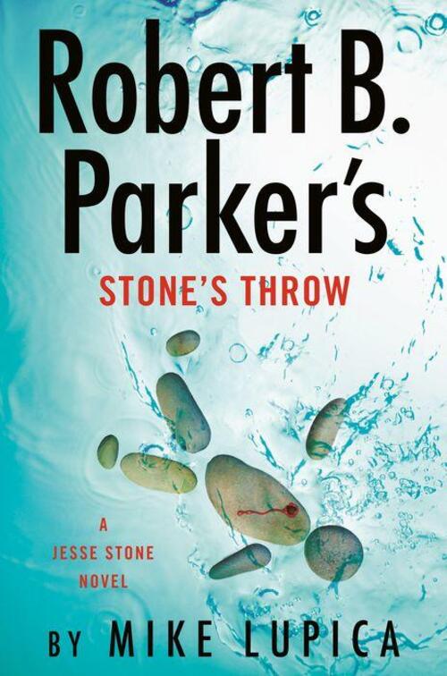 Robert B. Parker's Stone's Throw by Mike Lupica