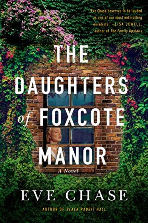The Daughters of Foxcote Manor by Eve Chase