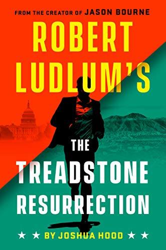 Robert Ludlum's The Treadstone Resurrection by Joshua Hood