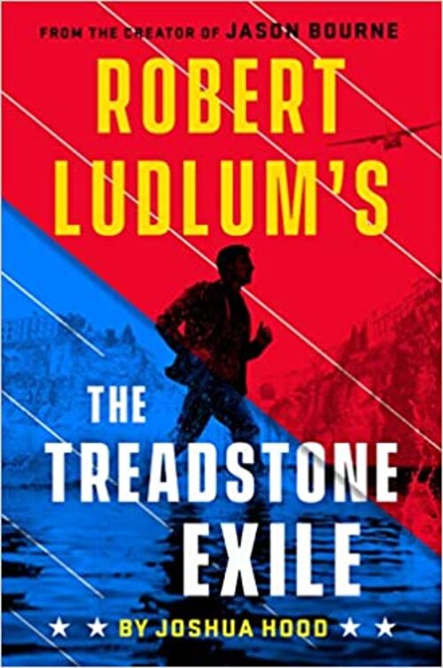 Robert Ludlum's The Treadstone Exile by Joshua Hood