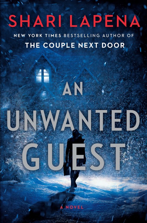 An Unwanted Guest by Shari Lapena