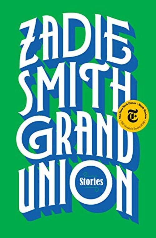 Grand Union by Zadie Smith