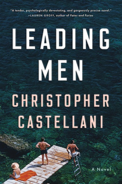 Leading Men by Christopher Castellani
