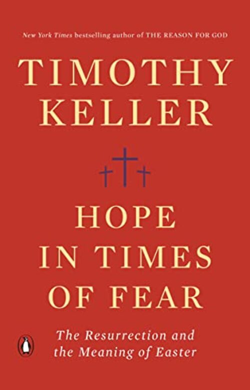 Hope in Times of Fear by Timothy Keller