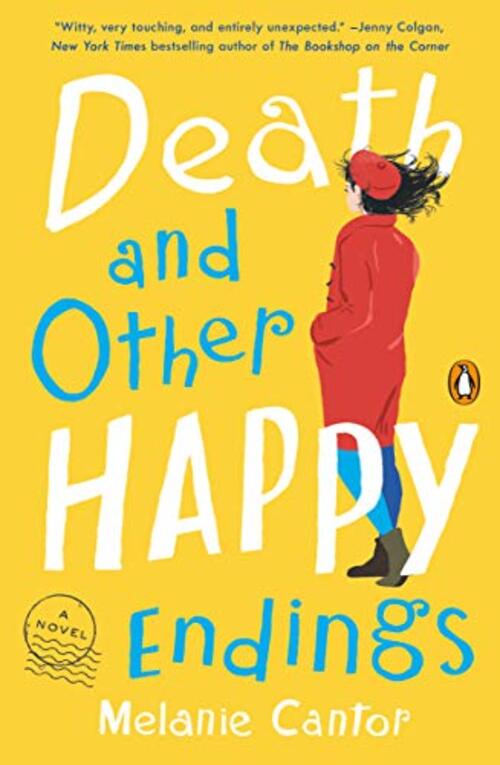 Death and Other Happy Endings by Melanie Cantor