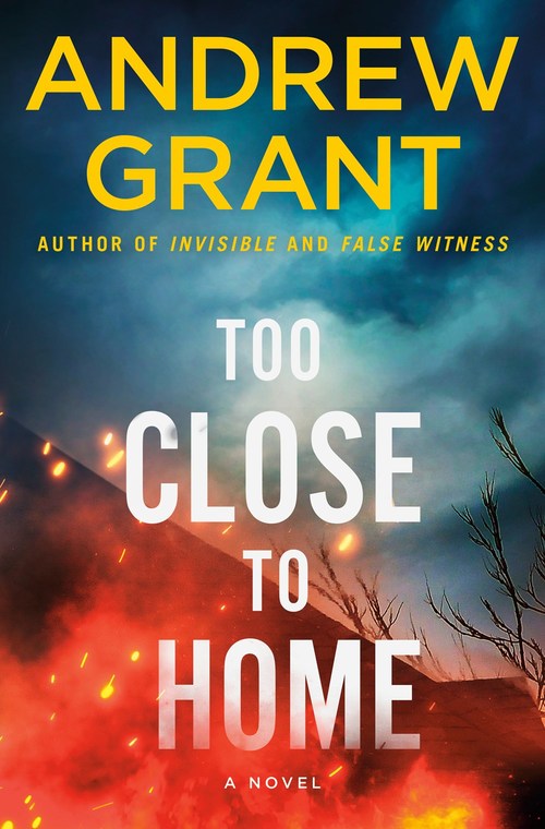 Too Close to Home by Andrew Grant