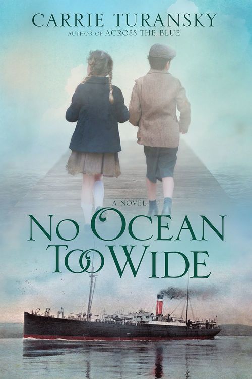 No Ocean Too Wide by Carrie Turansky