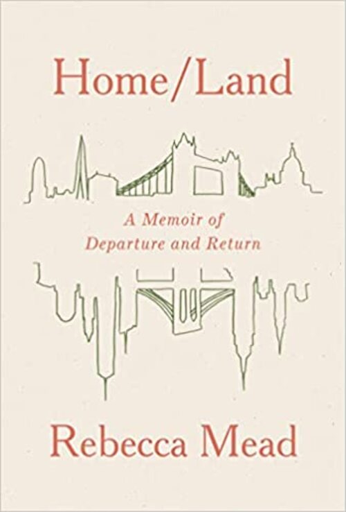 Home/Land by Rebecca Mead