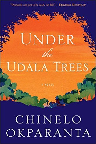 Under the Udala Trees by Chinelo Okparanta
