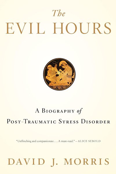 The Evil Hours by David J. Morris