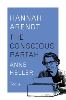 Hannah Arendt: A Life in Dark Times by Anne Heller