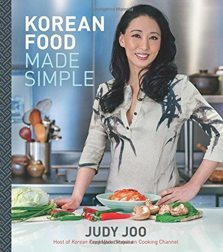 Korean Food Made Simple by Judy Joo