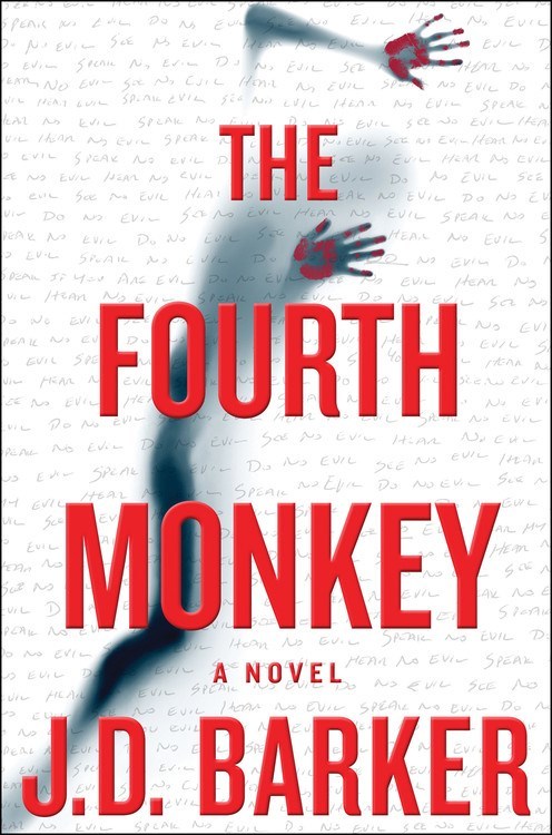 The Fourth Monkey by J.D. Barker