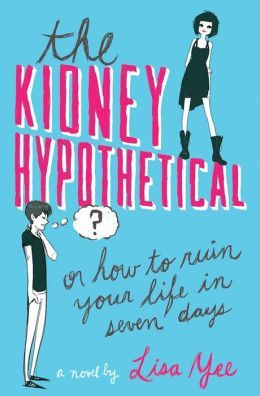 The Kidney Hypothetical by Lisa Yee