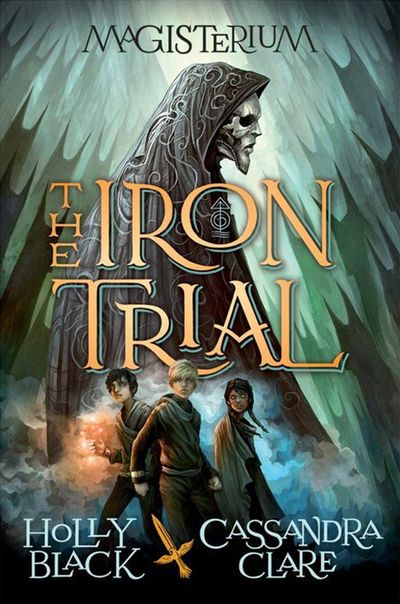 The Iron Trial by Cassandra Clare