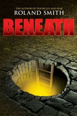 Beneath by Roland Smith
