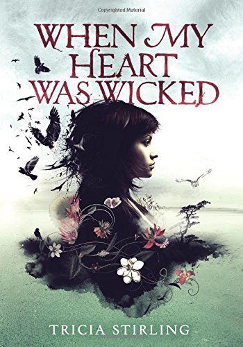 When My Heart Was Wicked by Stirling Tricia