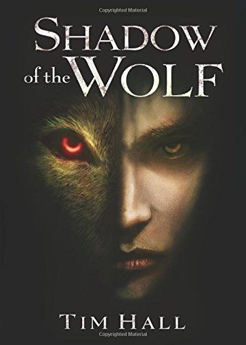 Shadow Of The Wolf by Tim K. Hall
