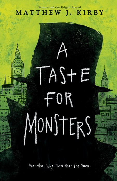 A Taste For Monsters by Matthew J. Kirby