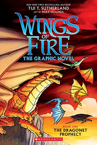 A Graphix Book: Wings of Fire Graphic Novel #1: The Dragonet Prophecy by Tui T. Sutherland