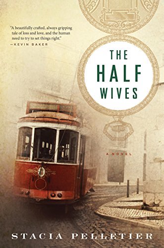 The Half Wives by Stacia Pelletier