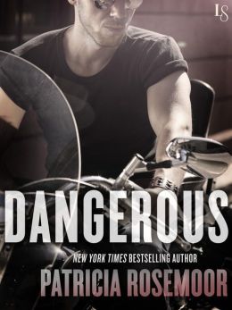 Dangerous by Patricia Rosemoor