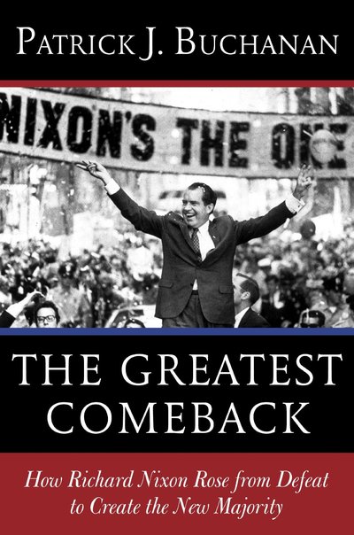 The Greatest Comeback by Patrick J. Buchanan