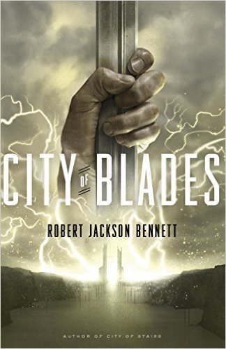 City of Blades by Robert Jackson Bennett
