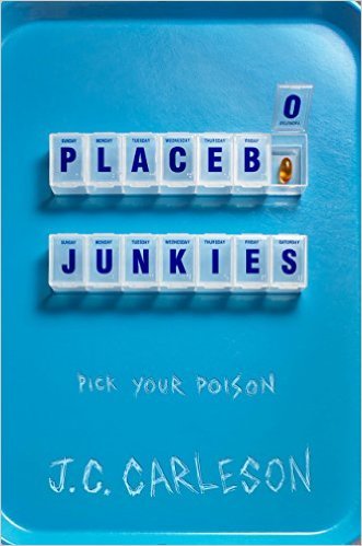 Placebo Junkies by J.C. Carleson