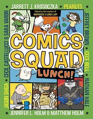 Comic Squad: Lunch by Jennifer Holm
