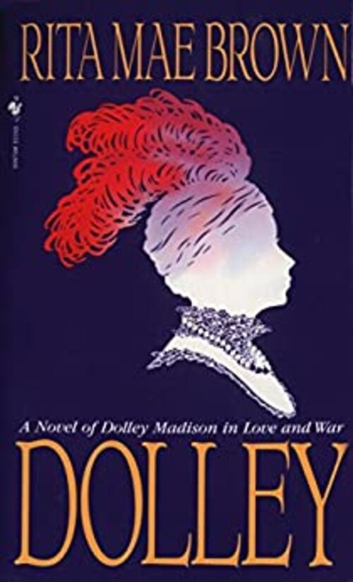 Dolley by Rita Mae Brown