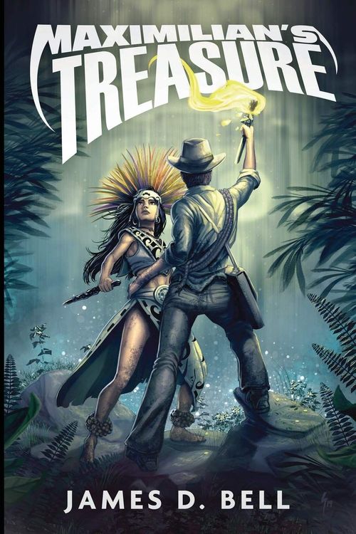 Maximilian's Treasure by James D. Bell