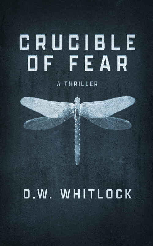 Crucible of Fear by D.W. Whitlock