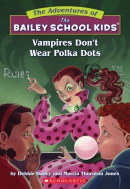 Vampires Don't Wear Polka Dots by Debbie Dadey