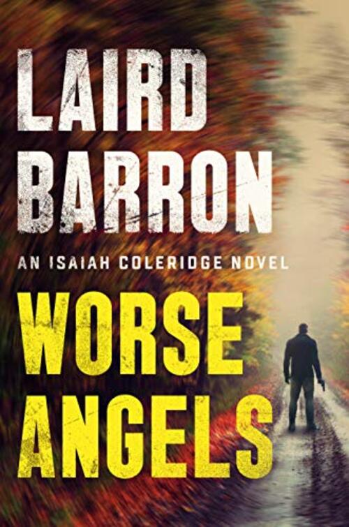 Worse Angels by Laird Barron