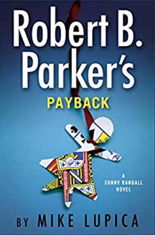 Robert B. Parker's Payback by Mike Lupica