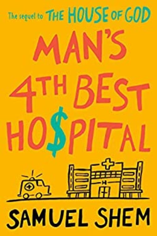 Man's 4th Best Hospital by Samuel Shem