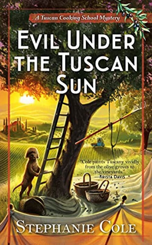 Evil Under the Tuscan Sun by Stephanie Cole