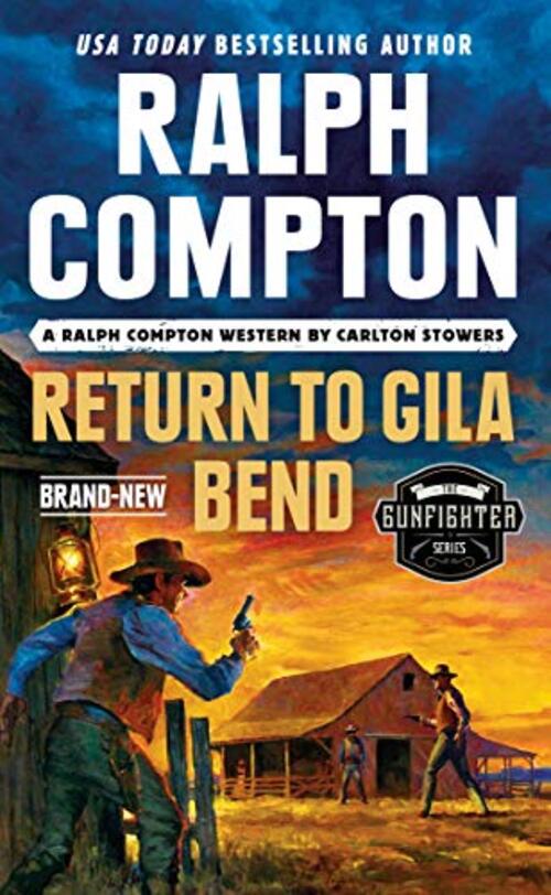 Ralph Compton Return to Gila Bend by Carlton Stowers