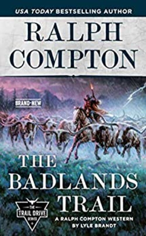Ralph Compton The Badlands Trail by Lyle Brandt