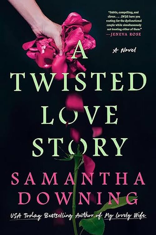 A Twisted Love Story by Samantha Downing