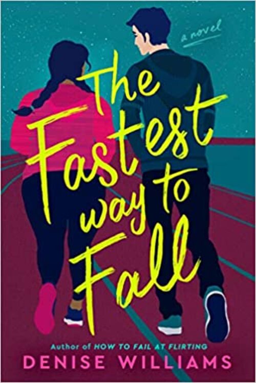 The Fastest Way to Fall by Denise Williams