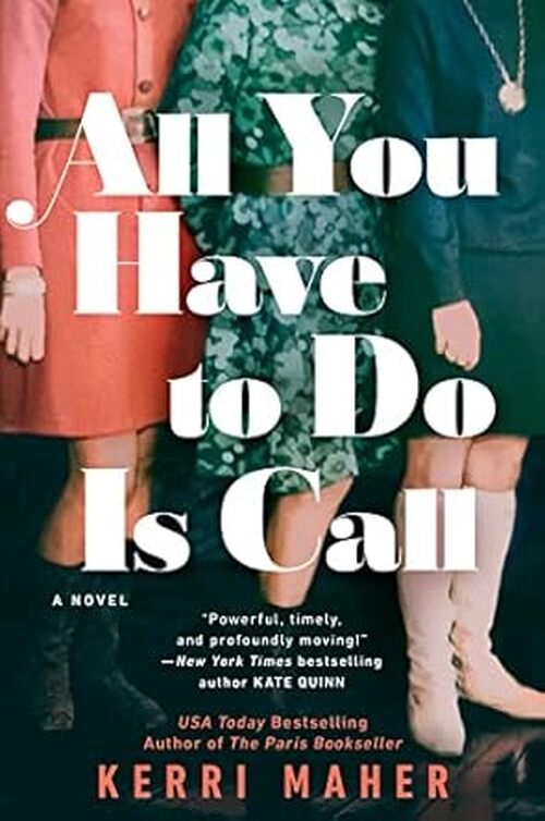 All You Have to Do Is Call by Kerri Maher