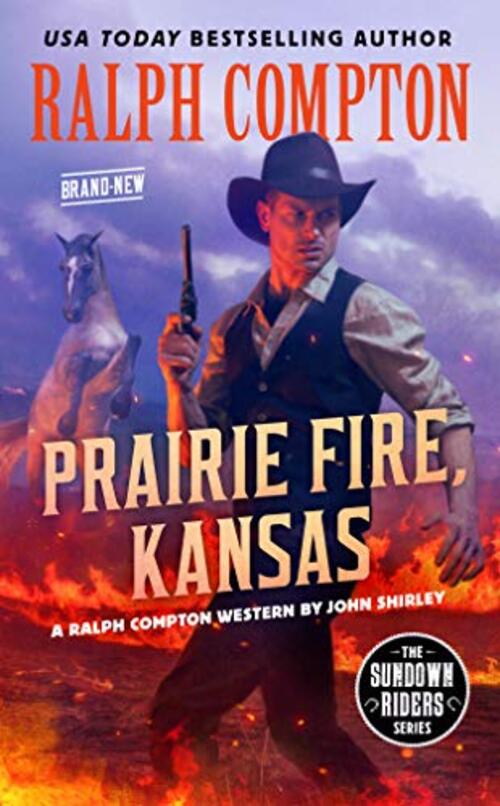 Ralph Compton Prairie Fire, Kansas by John Shirley