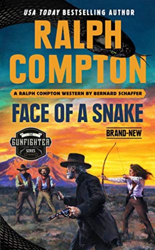 Ralph Compton Face of a Snake by Bernard Schaffer
