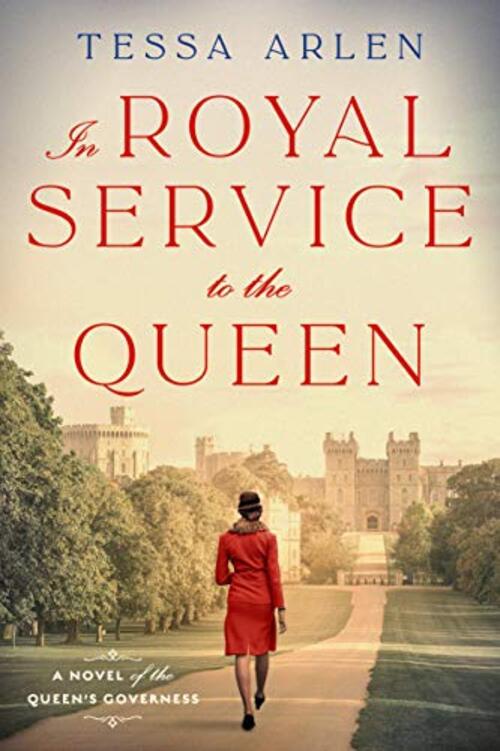 In Royal Service to the Queen by Tessa Arlen